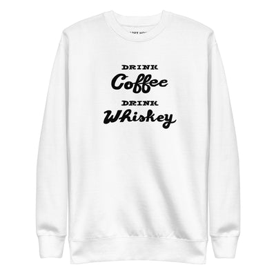 Drink Coffee Drink Whiskey Crew